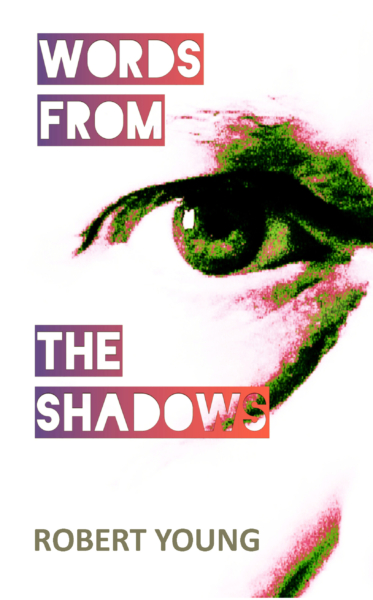 Words From The Shadows - Robert Young | 2025